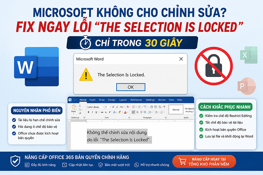 Microsoft Không Cho Chỉnh Sửa? Fix Ngay Lỗi “The Selection Is Locked”