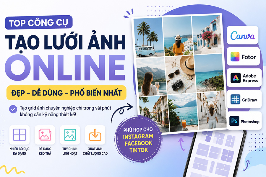 Top Công Cụ Tạo Lưới Ảnh Online Đẹp, Dễ Dùng Trên Điện Thoại Và PC