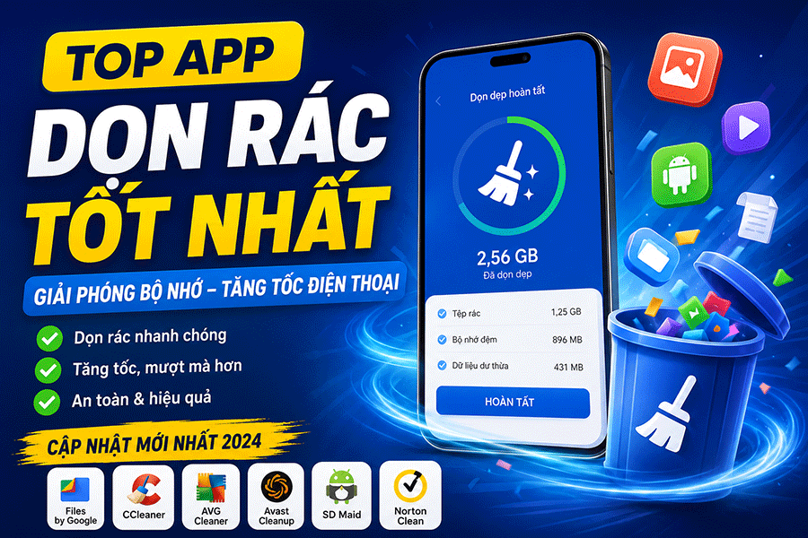 Máy Chậm, Đầy Bộ Nhớ? Đừng Bỏ Qua Những App Dọn Rác Này