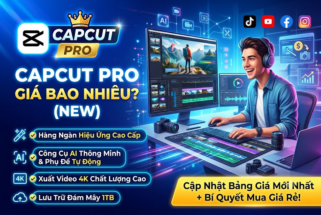 Mua CapCut Pro Giá Rẻ, Chính Hãng: Bảng Giá Và Hướng Dẫn Chi Tiết