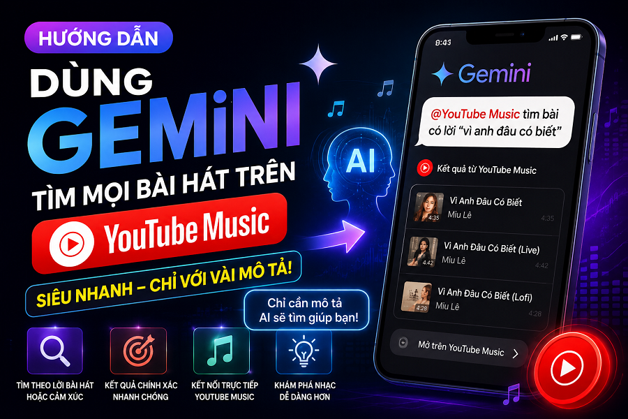 Cách Dùng Gemini Để Tìm Mọi Bài Hát Trên YouTube Music Siêu Nhanh