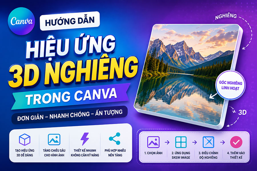 Mẹo Tạo Hiệu Ứng 3D Nghiêng Trong Canva Giúp Hình Ảnh Nổi Bật Hơn
