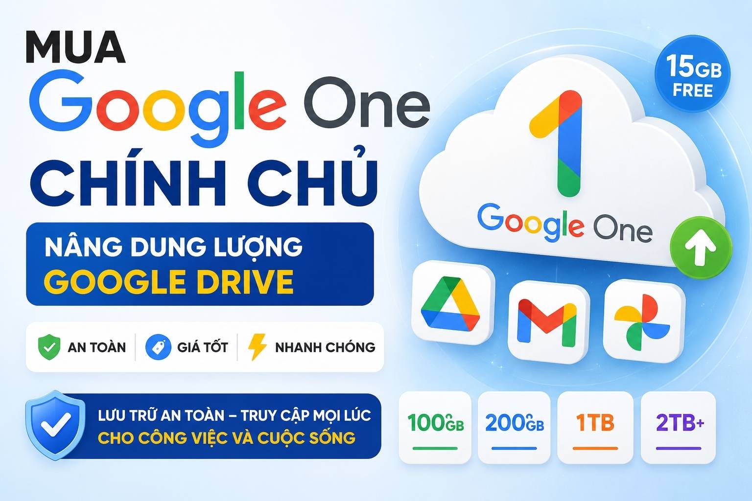 Mua Google One Chính Chủ: Nâng Dung Lượng Google Drive An Toàn, Giá Tốt